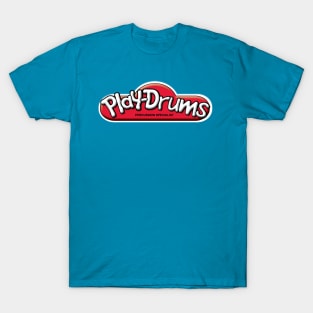 Play Drums! T-Shirt